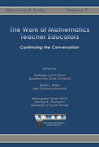 The Work of Mathematics Teacher Educators : Continuing the Conversation - 2006 - Robin L. Rider