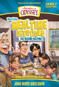 Whit's End Mealtime Devotions : The Second Helping - Crystal Bowman