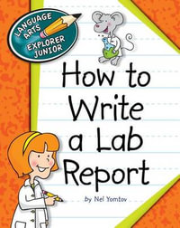 How to Write a Lab Report : Language Arts - Nel Yomtov