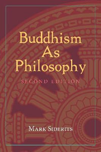 Buddhism As Philosophy - Mark Siderits