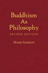 Buddhism As Philosophy - Mark Siderits