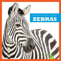 Zebras : My First Animal Library - Cari Meister