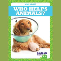 Who Helps Animals? : Who Helps? - Erica Donner