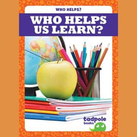 Who Helps Us Learn? : Who Helps? - Erica Donner