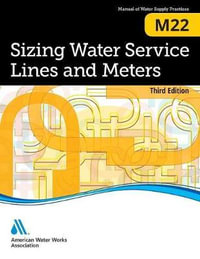 M22 Sizing Water Service Lines and Meters : AWWA Manuals of Practice - American Water Works Association