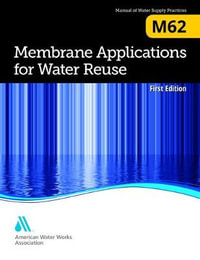 M62 Membrane Applications for Water Reuse - American Water Works Association