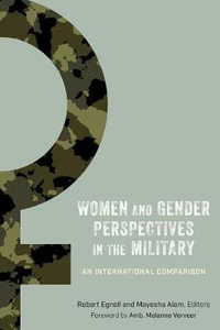 Women and Gender Perspectives in the Military : An International Comparison - Robert Egnell