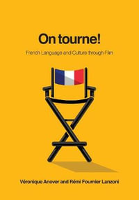 On tourne! : French Language and Culture through Film - Veronique Anover