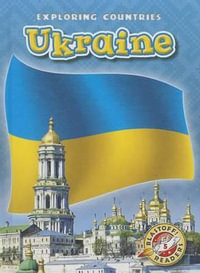 Ukraine : Exploring Countries - Megan Borgert-Spaniol