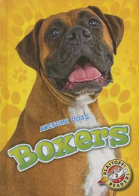 Boxers : Awesome Dogs - Mari C Schuh