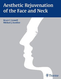 Aesthetic Rejuvenation of the Face and Neck - Bruce Connell