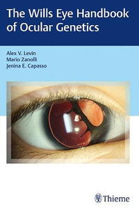 Wills Eye Handbook of Ocular Genetics - Alex V. Levin