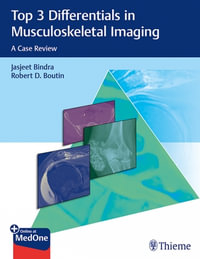 Top 3 Differentials in Musculoskeletal Imaging : A Case Review - Jasjeet Bindra