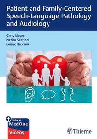 Patient and Family-Centered Speech-Language Pathology and Audiology - Carly Meyer