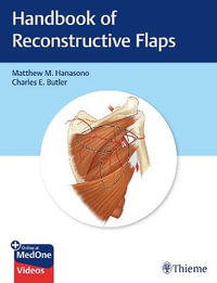 Handbook of Reconstructive Flaps - Matthew M. Hanasono