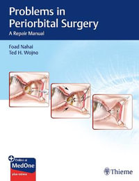 Problems in Periorbital Surgery : A Repair Manual - Foad, M.D. Nahai