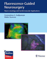 Fluorescence-Guided Neurosurgery : Neuro-oncology and Cerebrovascular Applications - Constantinos G. Hadjipanayis