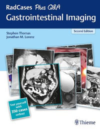 RadCases Plus Q &A Gastrointestinal Imaging : Radcases Plus Q &A - Stephen Thomas