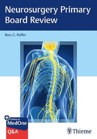 Neurosurgery Primary Board Review - Ross C. Puffer