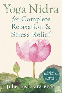 Yoga Nidra for Complete Relaxation and Stress Relief - Julie Lusk