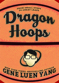 Dragon Hoops : Yang, Gene Luen - Gene Luen Yang