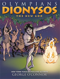 Olympians: Dionysos : The New God - George O'Connor