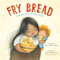 Fry Bread : Native American Family Story - Kevin Noble Maillard