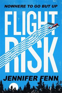 Flight Risk : A Novel - Jennifer Fenn