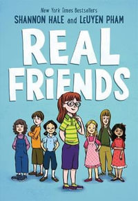 Real Friends : Real Friends - Shannon Hale