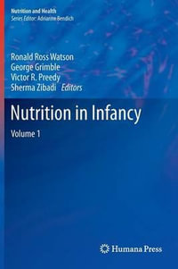 Nutrition in Infancy : Volume 1 - Ronald Ross Watson