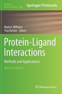 Protein-Ligand Interactions : Methods and Applications - Mark A. Williams