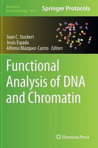 Functional Analysis of DNA and Chromatin : Methods in Molecular Biology - Juan C. Stockert