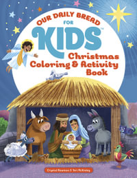 Christmas Coloring and Activity Book : Our Daily Bread for Kids - Crystal Bowman