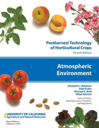 Postharvest Technology of Horticultural Crops : Atmospheric Environment - Elizabeth J. Mitcham