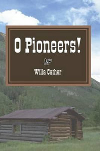 O Pioneers! - Willa Cather