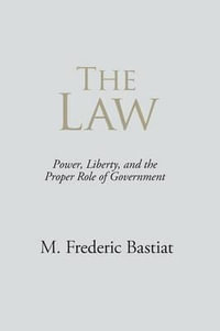 The Law - M. Frederic Bastiat