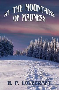 At the Mountains of Madness - H. P. Lovecraft