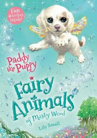 Paddy the Puppy : Fairy Animals of Misty Wood - Lily Small