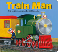 Train Man : Digger Man - Andrea Zimmerman