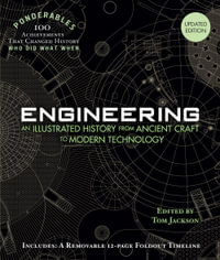 Ponderables  Engineering : An Illustrated History From Ancient Craft to Modern Technology - Tom Jackson