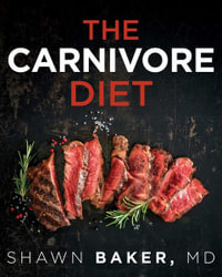 The Carnivore Diet - Shawn Baker