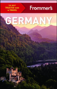 Frommer's Germany : Complete Guide - Frommer's Travel Guide