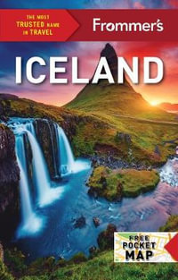 Frommer's Iceland : Complete Colour Travel Guide - Frommer's Travel Guide