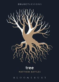 Tree : Object Lessons - Matthew Battles