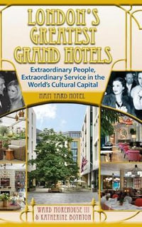 London's Greatest Grand Hotels - Ham Yard Hotel (hardback) - Ward, III Morehouse