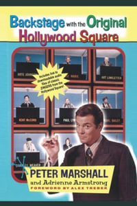 Backstage with the Original Hollywood Square : Relive 16 years of Laughter with Peter Marshall, the Master of The Hollywood Squares - Peter Marshall