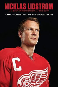 Nicklas Lidstrom : The Pursuit of Perfection - Nicklas Lidstrom