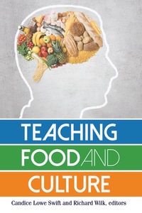 Teaching Food and Culture - Candice Lowe Swift