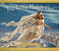 The Little Match Girl : Hans Christian Andersen's Classic Table - Hans Christian Andersen