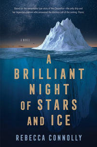 A Brilliant Night of Stars and Ice - Rebecca Connolly